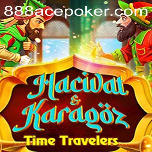 Exploring the Unique Game of HacivatandKaragoz and Its Connection to 888ACE Poker